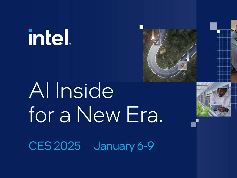 Intel CES 2025前瞻信息汇总：新品不少，AI PC成为关键！